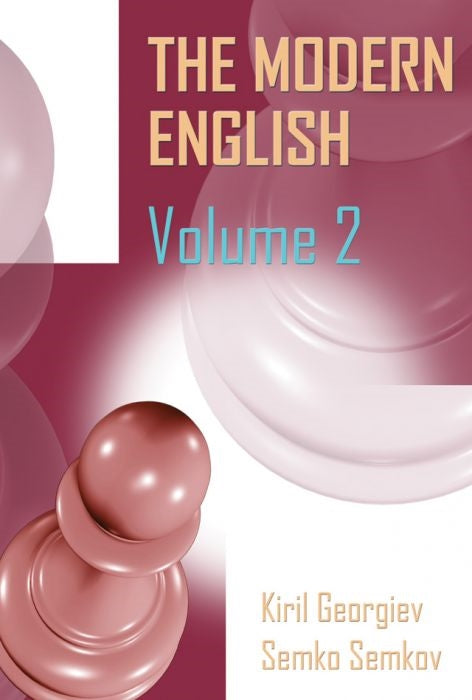 The Modern English Volume 2: 1...c5, 1...Nf6, and 1...e6 - Georgiev & Semkov