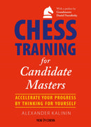 Chess Training for Candidate Masters - Alexander Kalinin