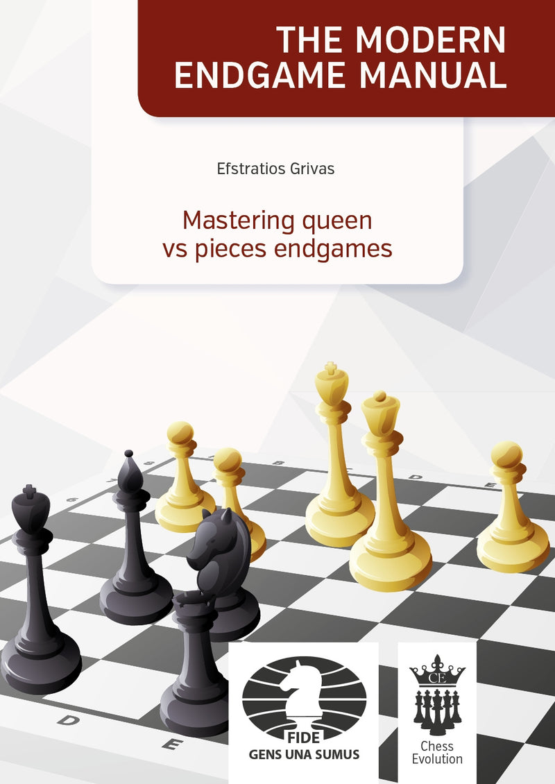 The Modern Endgame Manual: Mastering Queen vs Pieces Endgames - Efstratios Grivas
