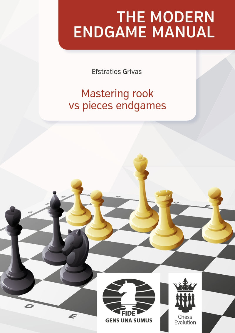 The Modern Endgame Manual: Mastering Rook vs Pieces Endgames - Efstratios Grivas