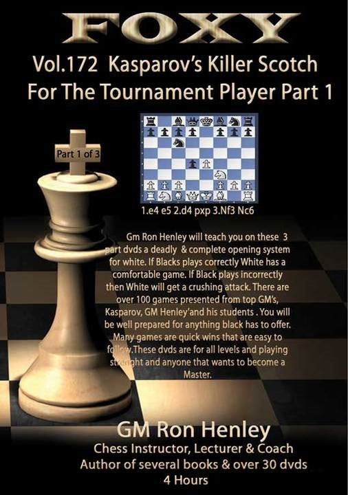 Foxy 172: Kasparov's Killer Scotch For the Tournament Player 1 - Ron Henley (DVD)