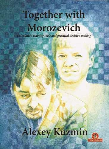Together with Morozevich - Alexey Kuzmin