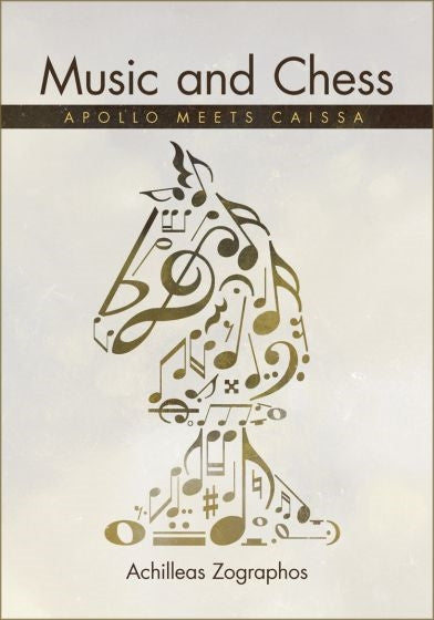 Music and Chess: Apollo meets Caissa - Achilleas Zographos