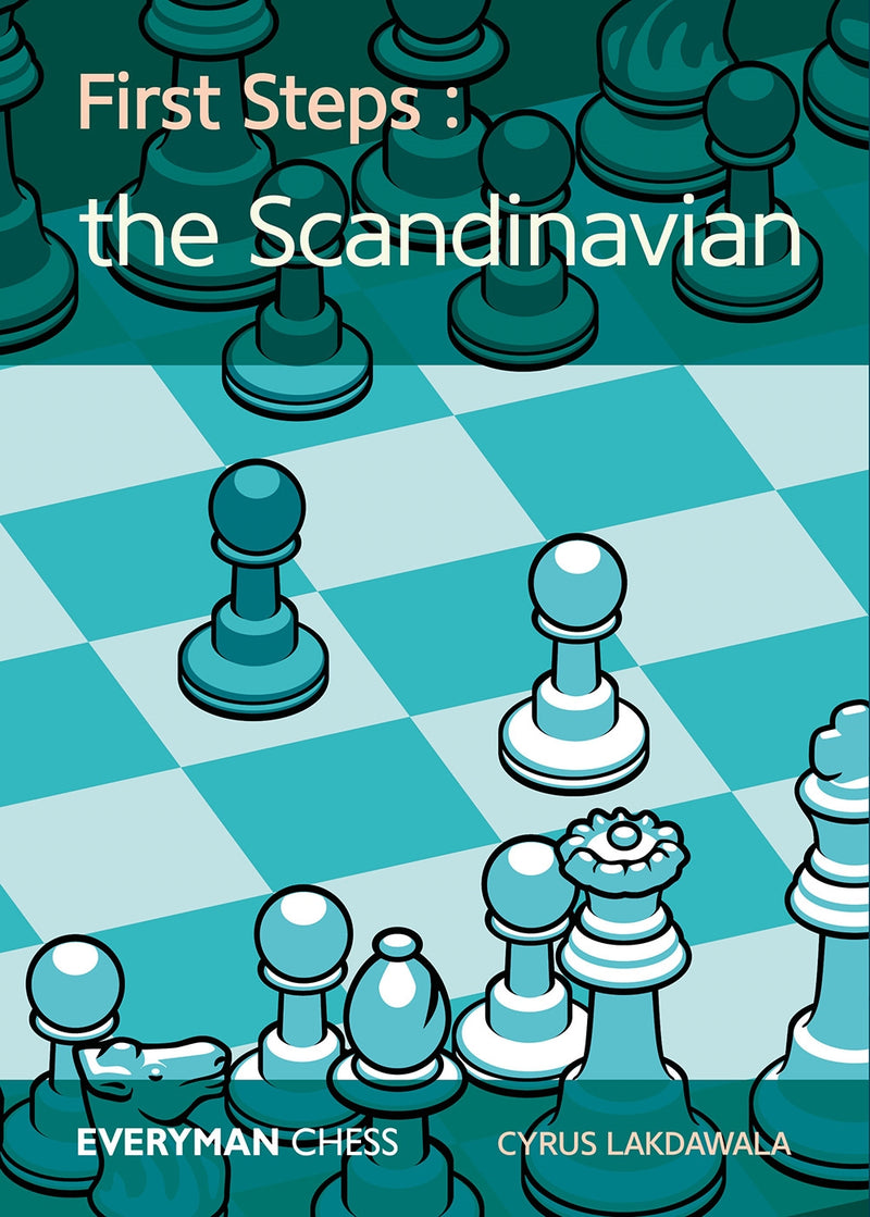 First Steps: The Scandinavian - Cyrus Lakdawala