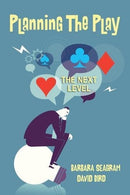 Planning the Play: The Next Level - Barbara Seagram & David Bird