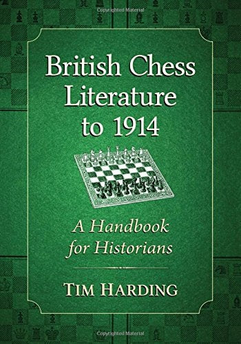 British Chess Literature to 1914: A Handbook for Historians - Tim Harding (Paperback)