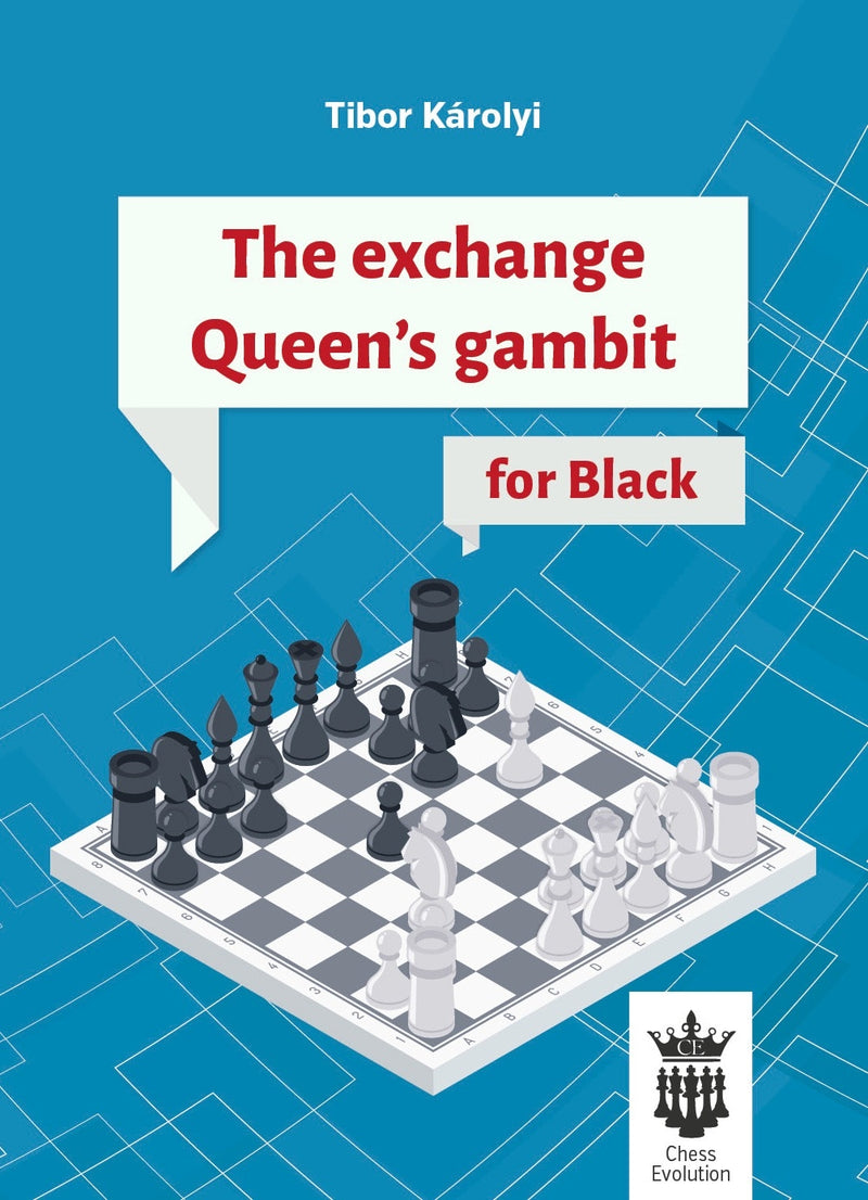 The Exchange Queen's Gambit for Black - Tibor Karolyi