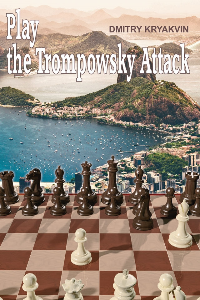 Play the Trompowsky Attack - Dmitry Kryakvin