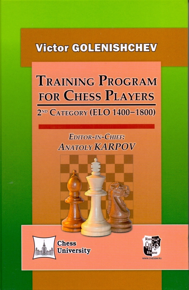 Training Program For Chess Players: 2nd Category (ELO 1400-1800) - Victor Golenishchev