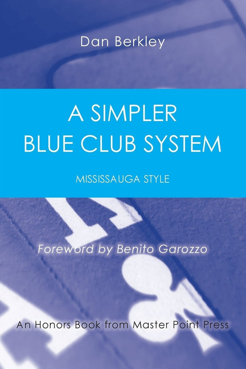 A Simpler Blue Club: Mississauga Style - Dan Berkley