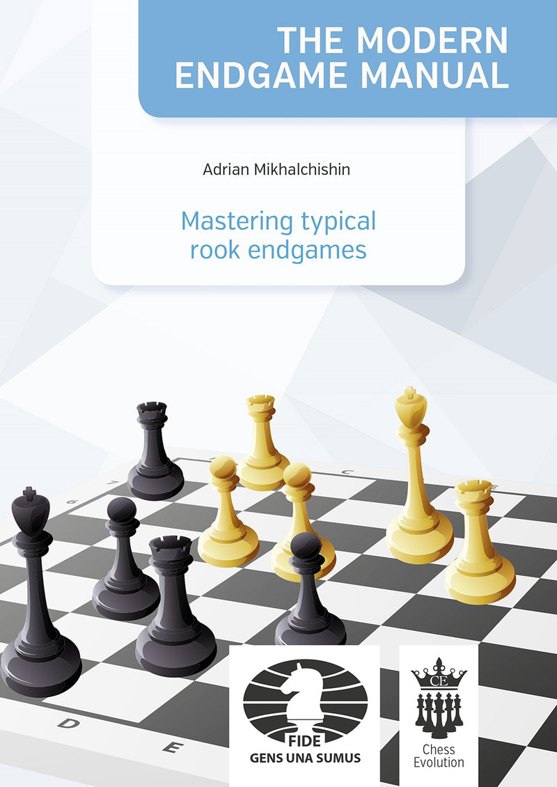 The Modern Endgame Manual: Mastering Typical Rook Endgames - Adrian Mikhalchishin