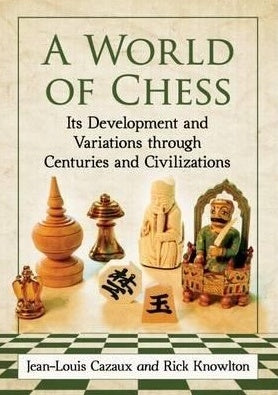 A World of Chess - Cazaux & Knowlton