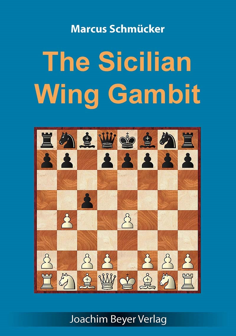 The Sicilian Wing Gambit - Marcus Schmucker