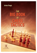 The Big Book of Chess Tactics - Istvan Pongo