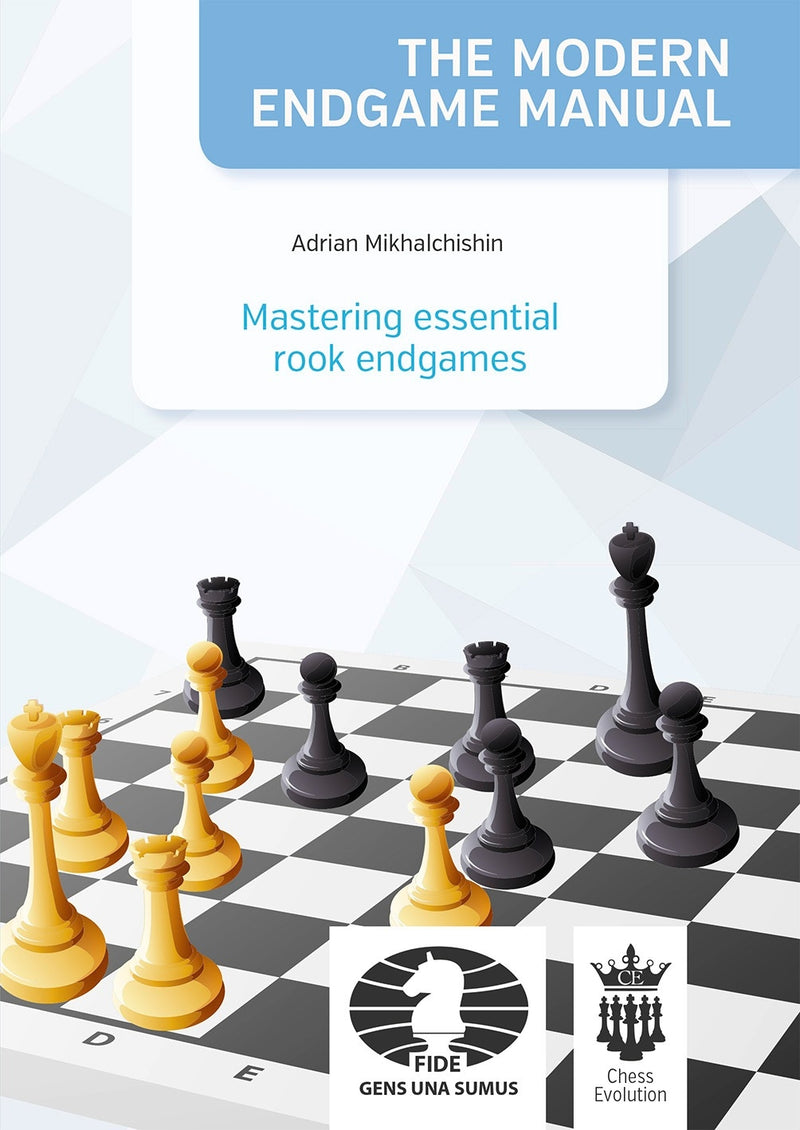 The Modern Endgame Manual: Mastering Essential Rook Endgames - Adrian Mikhalchishin