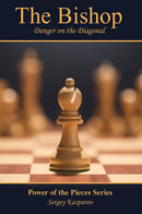 The Bishop: Danger on the Diagonal - Sergey Kasparov