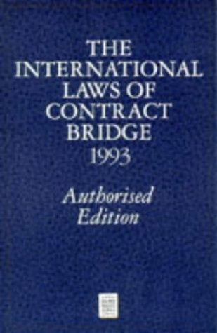 The International Laws of Contract Bridge 1993 - Authorised Edition