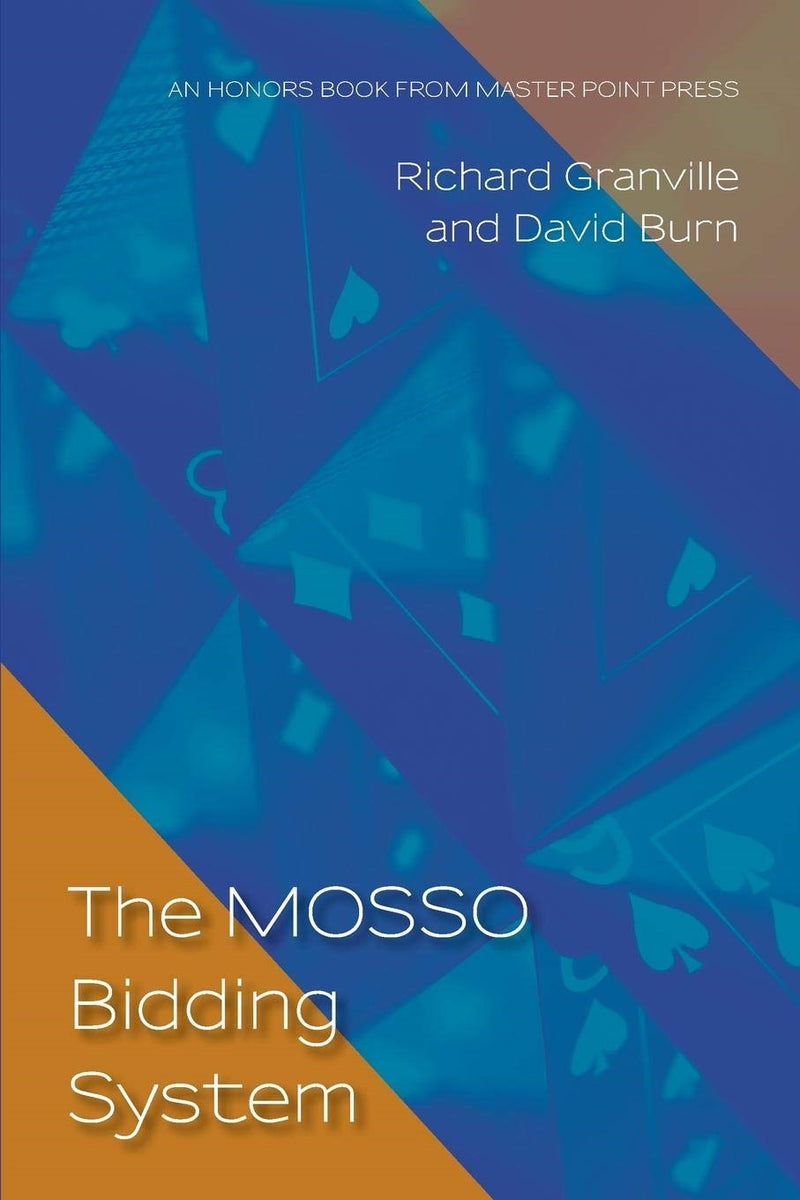 The MOSSO Bidding System - Richard Granville & David Burn