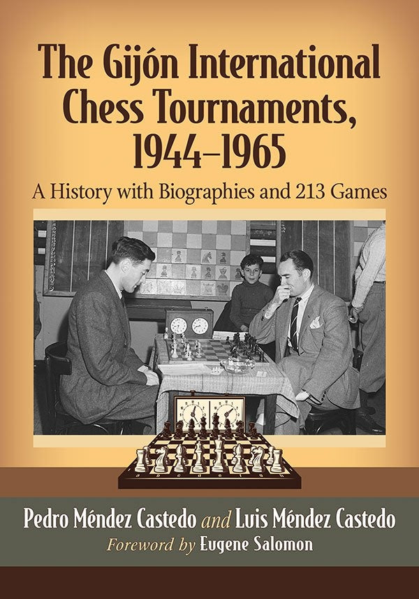 The Gijón International Chess Tournaments, 1944–1965 - Castedo & Castedo