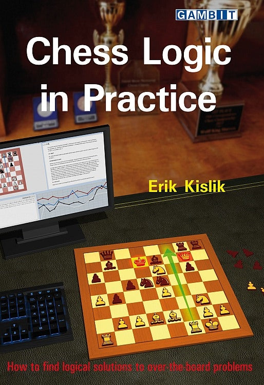 Chess Logic in Practice - Erik Kislik