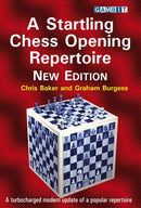 A Startling Chess Opening Repertoire - Baker & Burgess (New Edition)