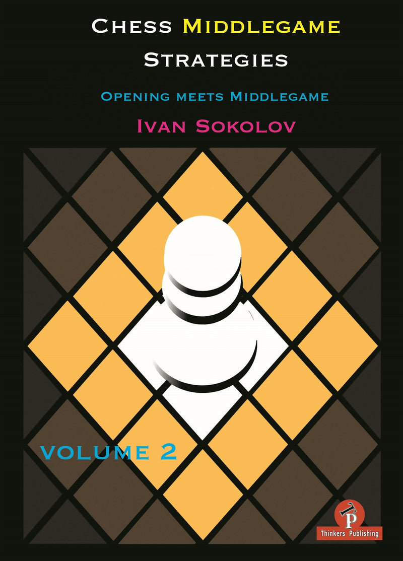 Chess Middlegame Strategies Volume 1 to 3 - Ivan Sokolov (3 books)
