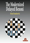 The Modernized Delayed Benoni - Ivan Ivanisevic
