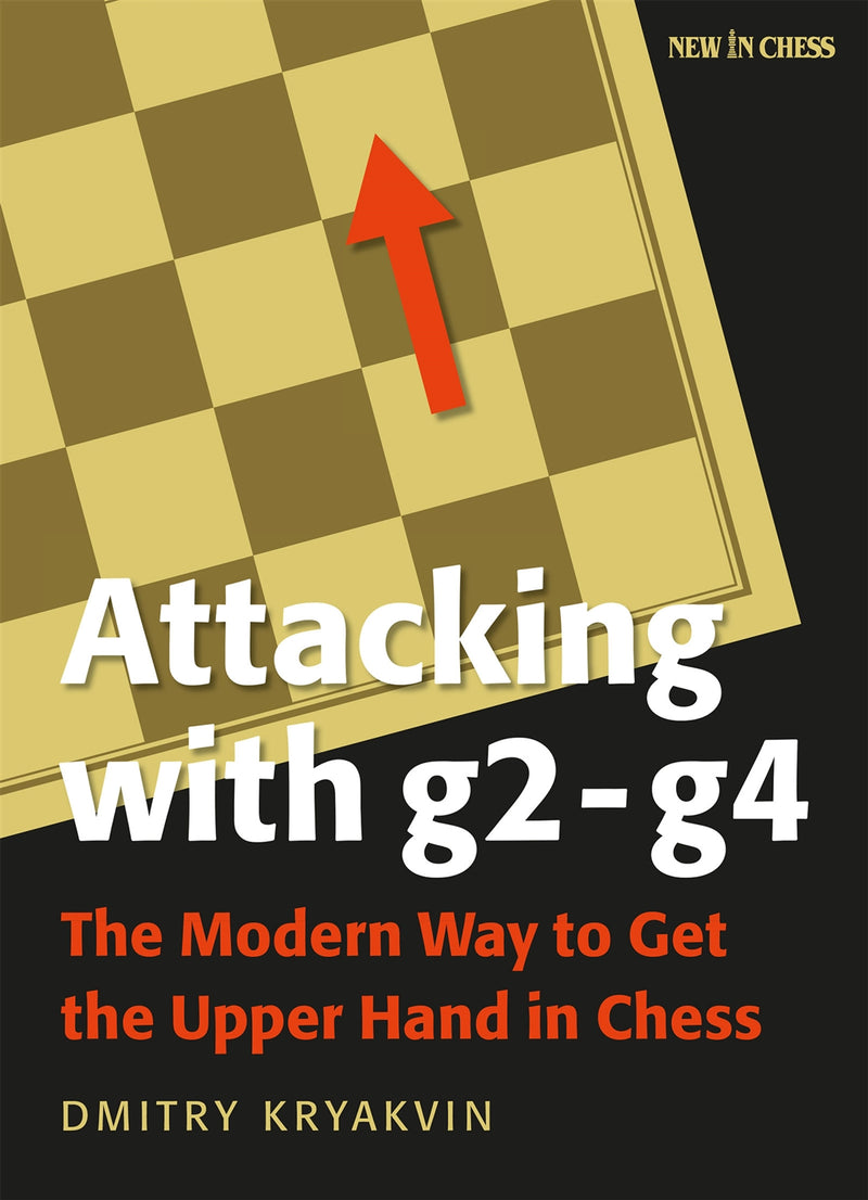 Attacking with g2-g4 - Dmitry Kryakvin