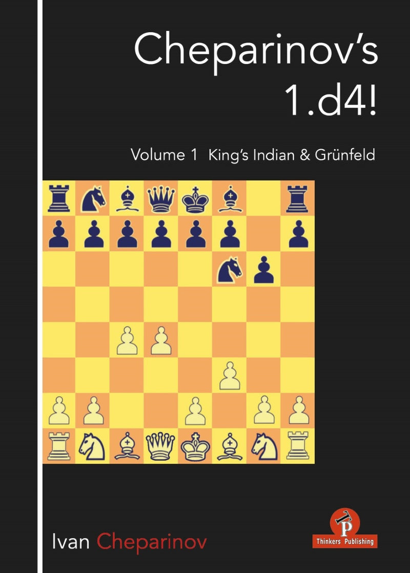 Cheparinov's 1.d4! Volume 1: King's Indian and Grunfeld - Ivan Cheparinov