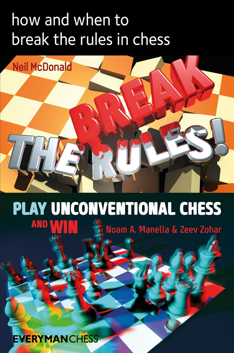 How and When to Break the Rules in Chess - McDonald, Manella & Zohar