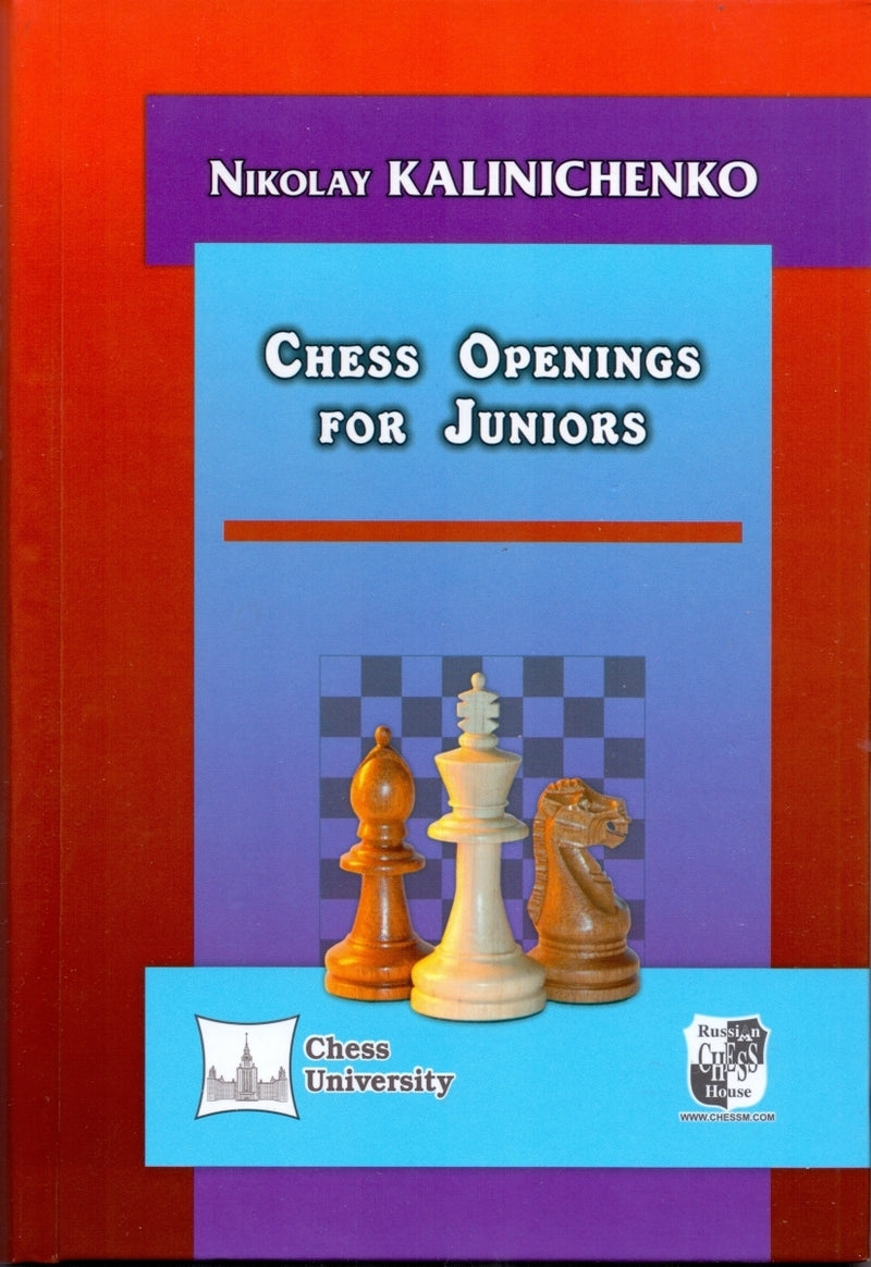Chess Openings for Juniors - Nicolay Kalinichenko