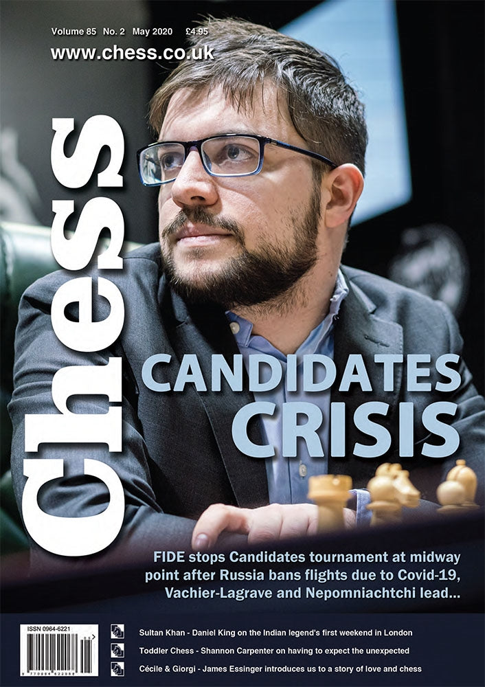 Chess Magazine Examples CHESS Magazine - May 2020