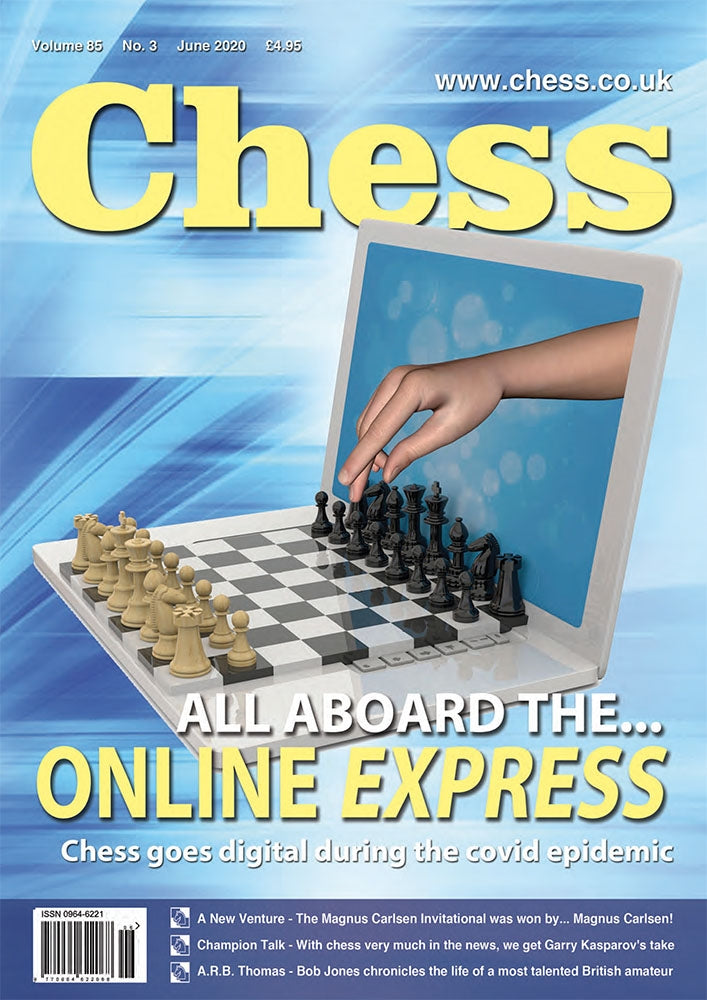 Chess Magazine Example CHESS Magazine - June 2020