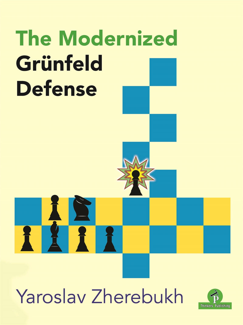 The Modernized Grunfeld Defense - Yaroslav Zherebukh