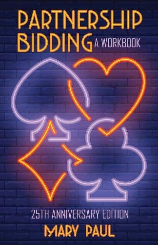 Partnership Bidding: A Workbook - Mary Paul
