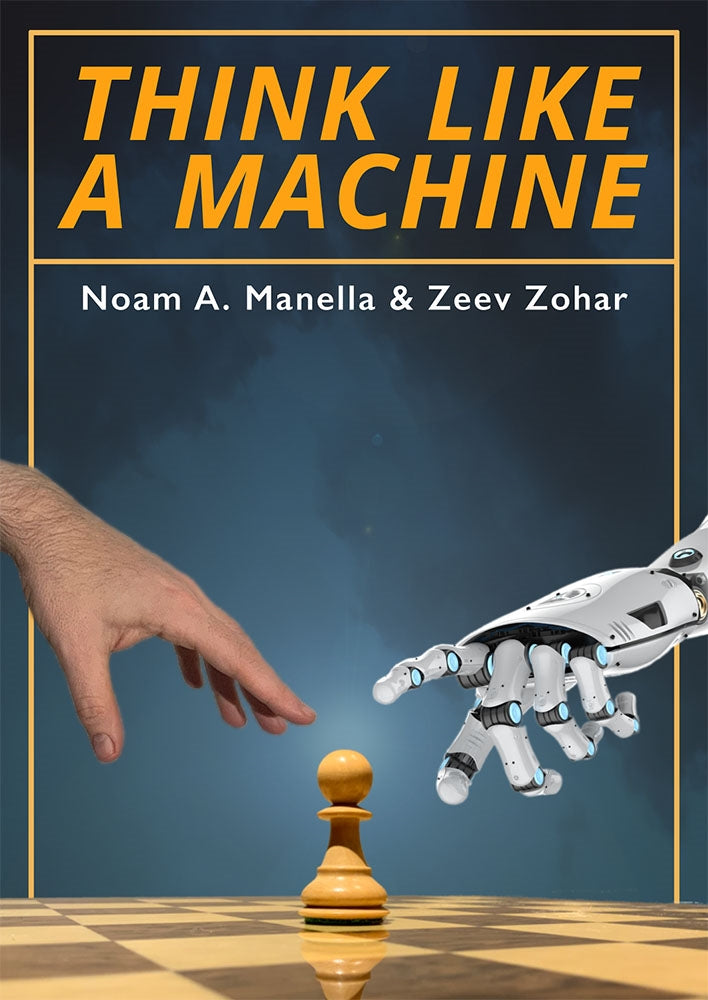 Think Like A Machine - Manella & Zohar