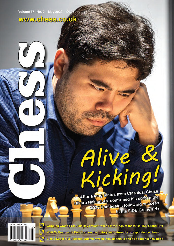 Chess Magazine Examples CHESS Magazine - May 2022