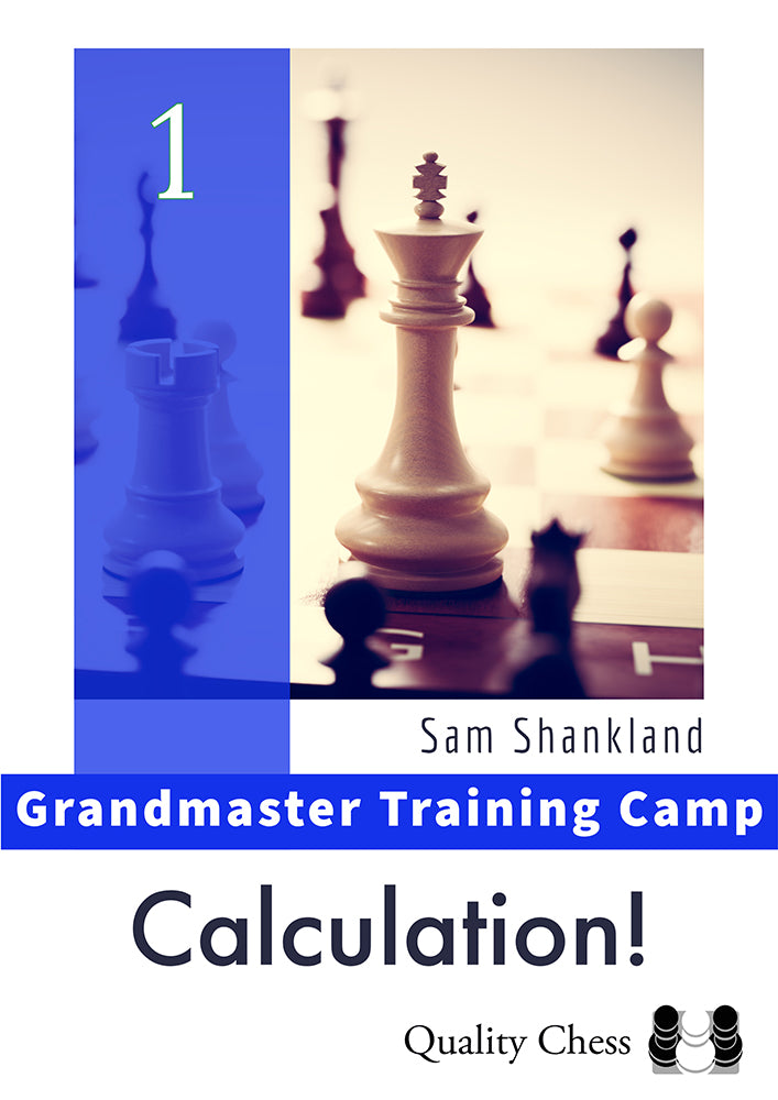 Grandmaster Training Camp 1: Calculation! - Sam Shankland