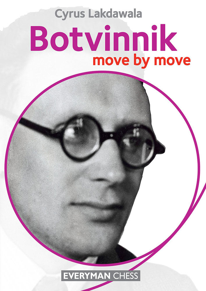 Botvinnik: Move by Move - Cyrus Lakdawala
