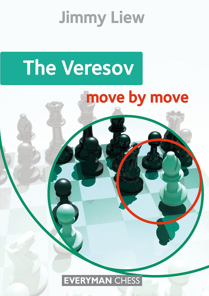 The Veresov: Move by Move - Jimmy Liew