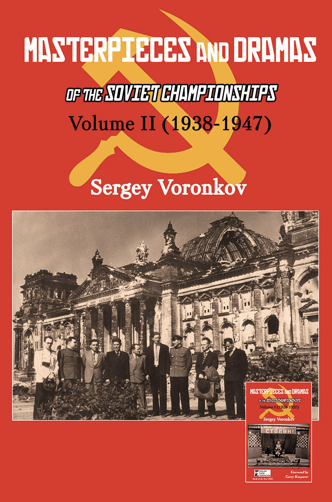 Masterpieces and Dramas of the Soviet Championships: Volume II (1938-1947) - Sergey Voronkov