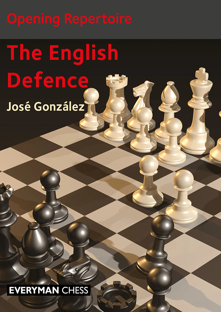 Opening Repertoire: The English Defence - Jose Gonzalez