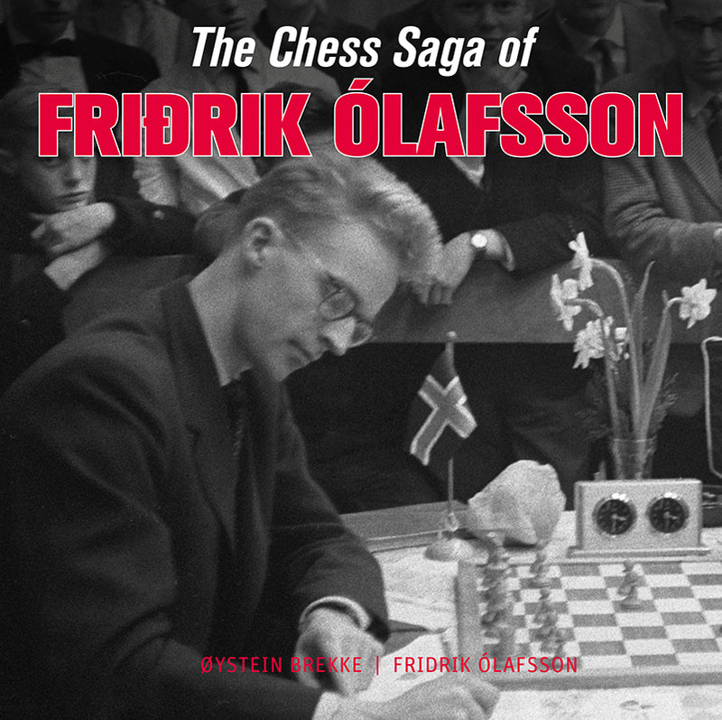 The Chess Saga of Fridrik Ólafsson - Brekke & Ólafsson