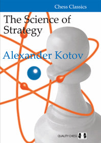 The Science of Strategy - Alexander Kotov