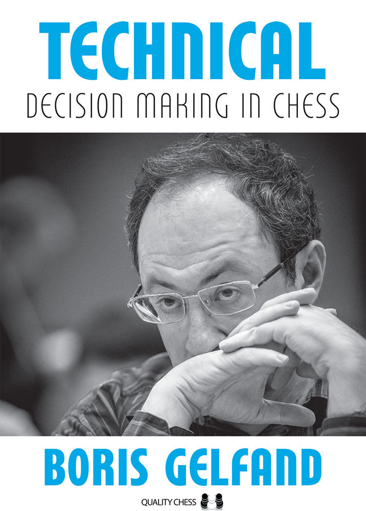 Decision Making in Chess: Positional, Dynamic, Technical & Major Piece Endings - Boris Gelfand (4 books)