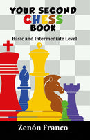 Your Second Chess Book - Zenon Franco