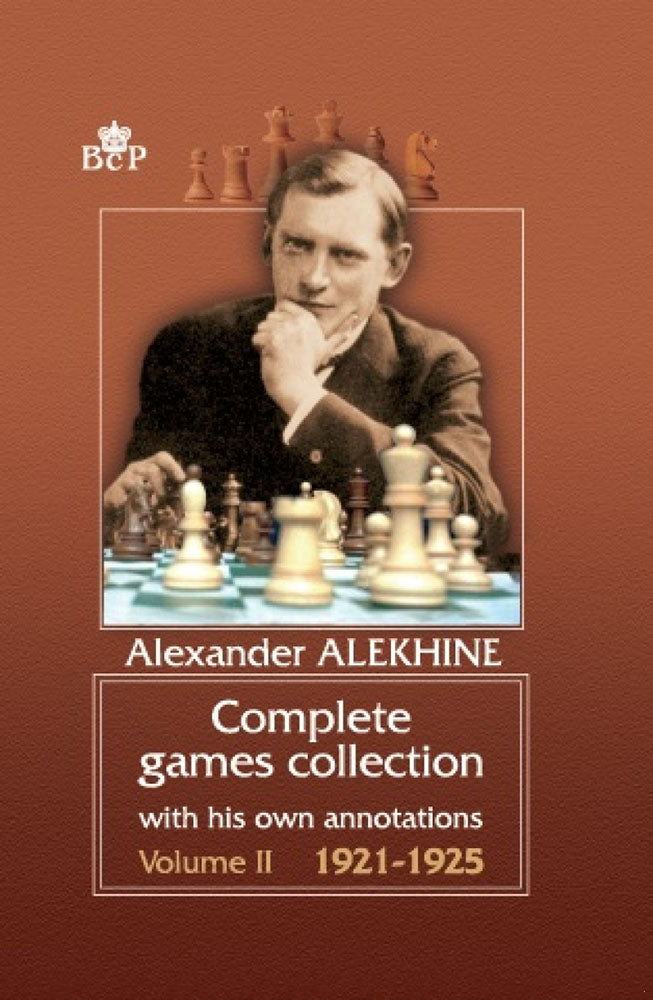 Alexander Alekhine: Complete Games Collection Volume 2, 1921-1925
