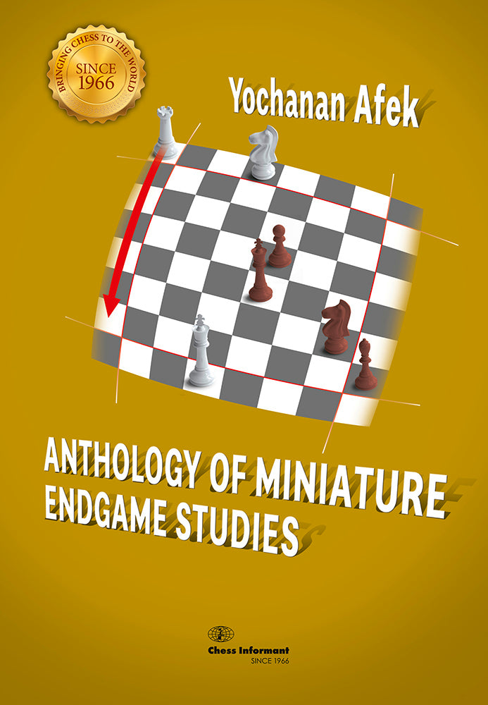 Anthology of Miniature Endgame Studies - Yochanan Afek
