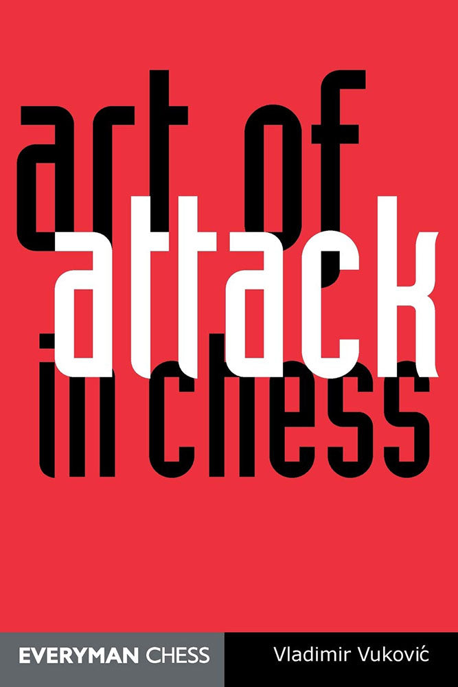 Art of Attack in Chess - Vladimir Vukovic