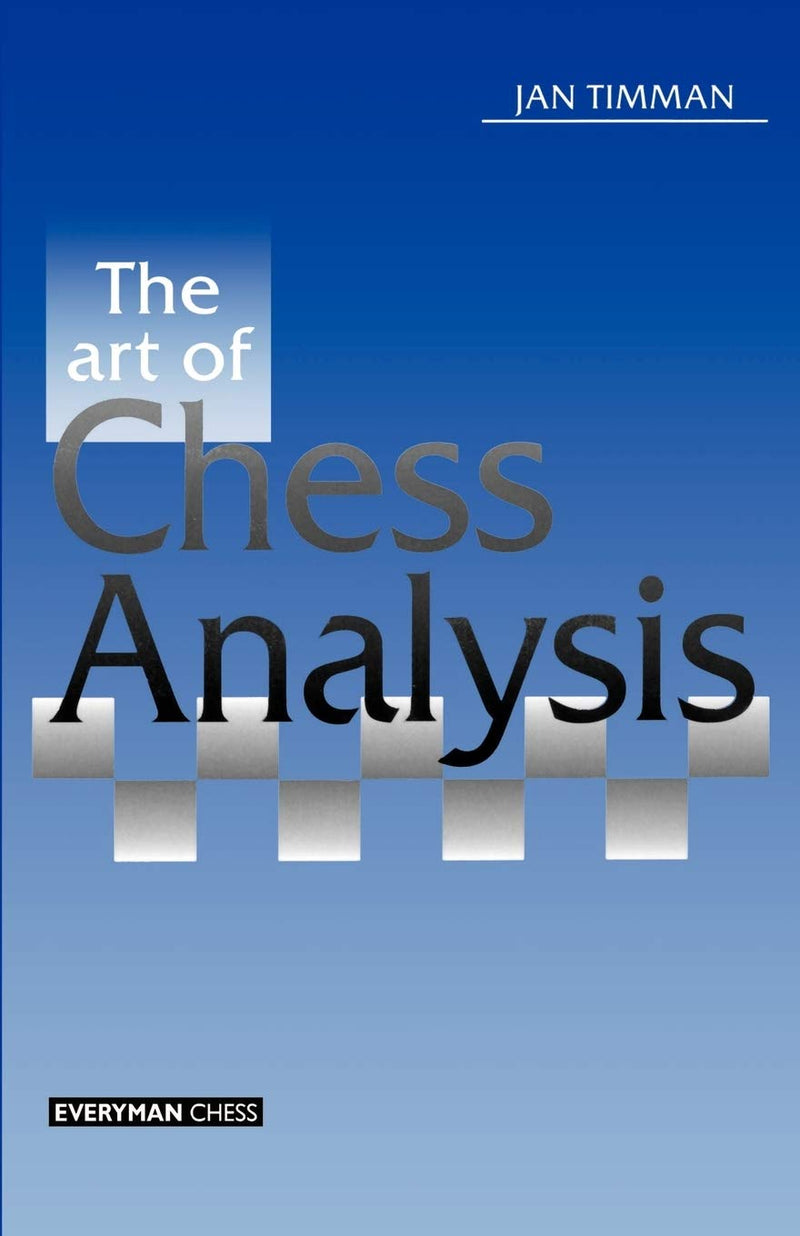 The Art of Chess Analysis - Jan Timman